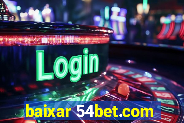 baixar 54bet.com